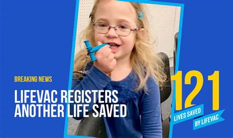 Lifevac Registers 121st Life Saved Lifevaclife