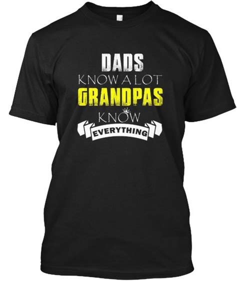 Dads Know A Lot Grandpas Shirt Black T Shirt Front Grandpa Shirt