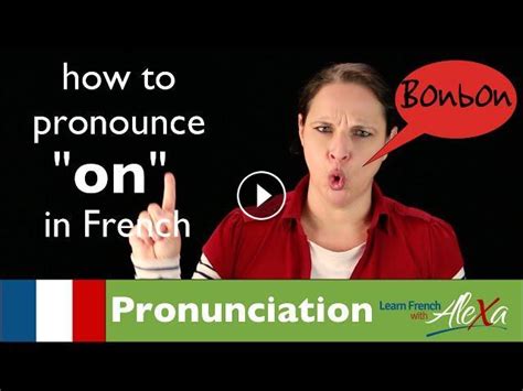 How To Pronounce On Sound In French Learn French With Alexa