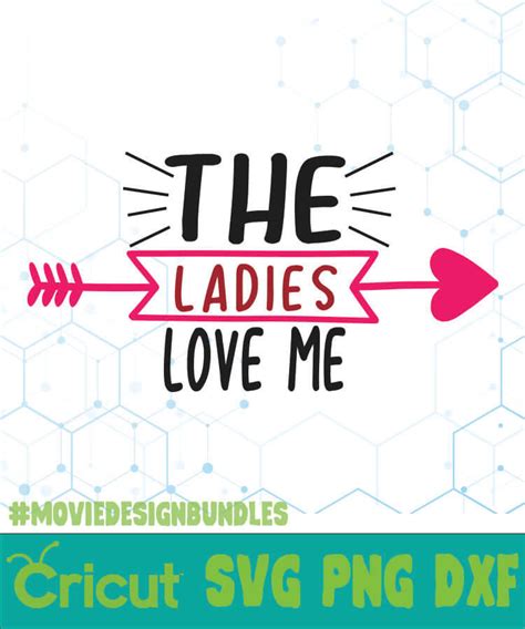 THE LADIES LOVE ME FREE DESIGNS SVG, ESP, PNG, DXF FOR CRICUT - Movie