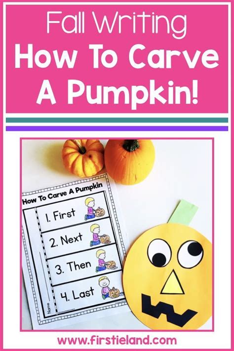 A Pumpkin Themed Fall Writing Activity With The Text How To Carve A Pumpkin