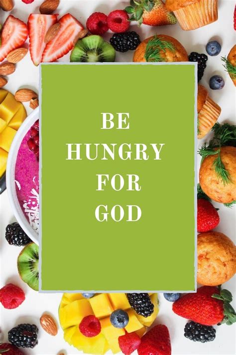 Hungry For God Gods Favor Bible Motivation God