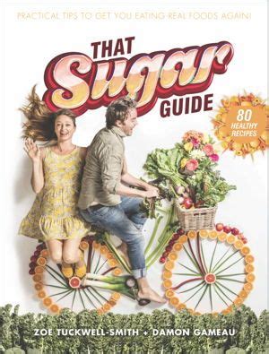 That Sugar Guide By Damon Gameau Sugar Book Damon Gameau Healthy Book