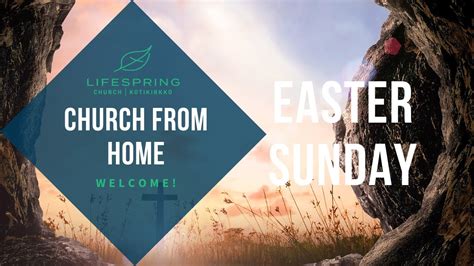 Lifespring Church Church From Home Easter Sunday Youtube