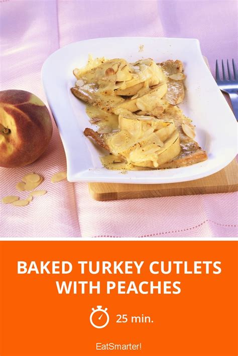 Baked Turkey Cutlets With Peaches Recipe Eat Smarter Usa