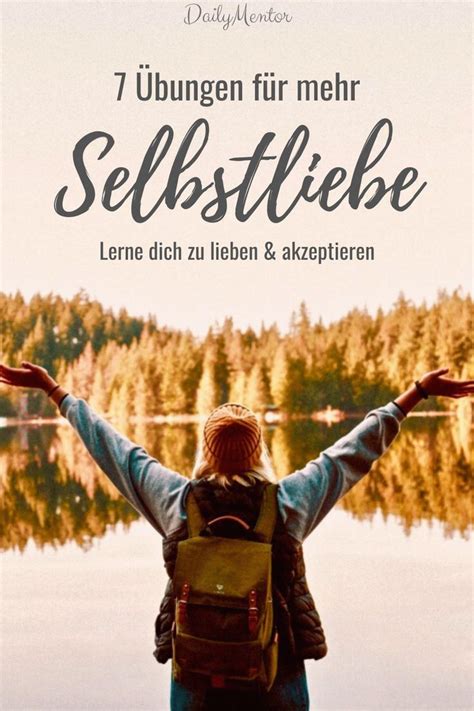 7 Bungen Für Mehr Selbstliebe Selbstliebe Lernen Selbstliebe Selbstachtung