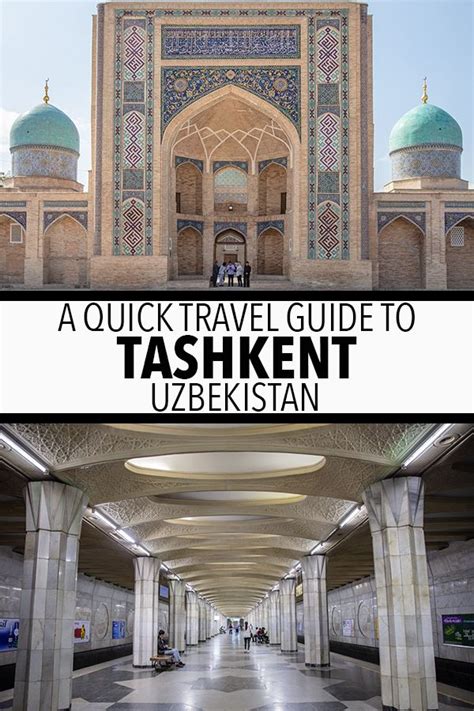 Tashkent Travel Guide Things To Do In Tashkent Quick Travel
