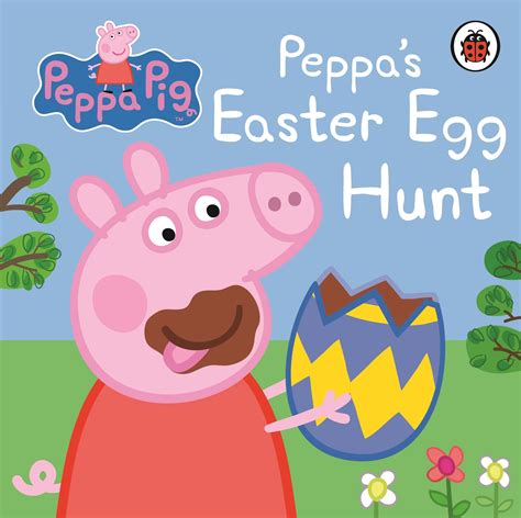 Peppa Pig Peppas Easter Egg Hunt Penguin Books New Zealand