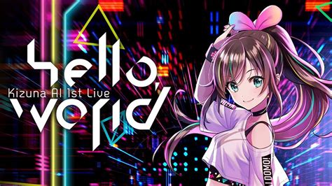 Здравствуй мир , hello world , аниме , онлайн , anime , online. Kizuna AI 1st Live hello world - YouTube