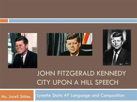 Ppt John Fitzgerald Kennedy City Upon A Hill Speech