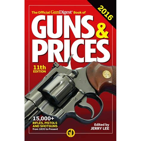 Official Gun Digest Book Of Guns And Prices The Official Gun Digest Book