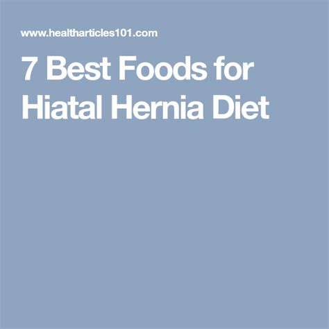 7 Best Foods For Hiatal Hernia Diet Hiatal Hernia Diet Diet Good Food