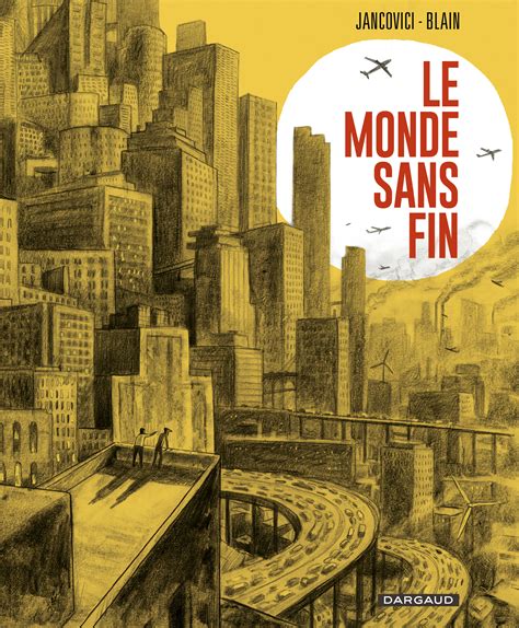 Le Monde Sans Fin Une Bd Didactique Sur Lénergie Devenue Best Seller