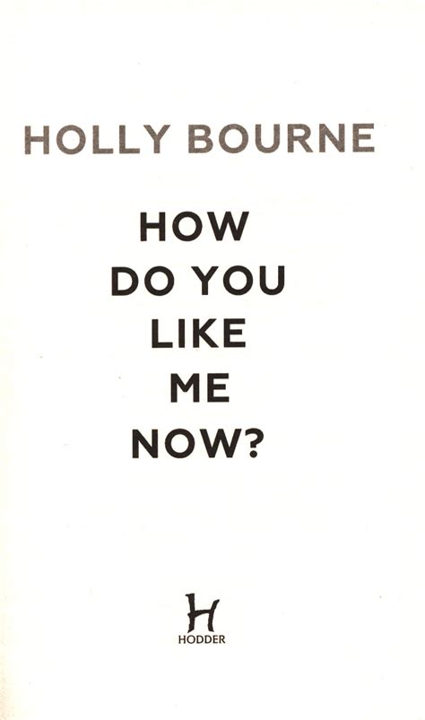 How Do You Like Me Now By Bourne Holly 9781473667761 Brownsbfs