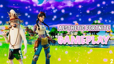 Aesthetic Fortnite Gameplay 2 Youtube