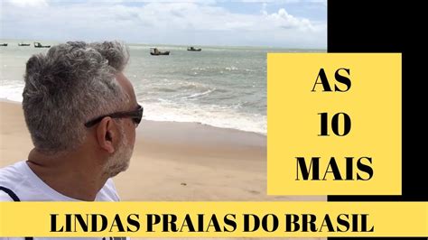 ⛱🏝 As 10 Praias Mais Lindas Do Brasil Youtube