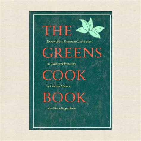 The Greens Cookbook By Deborah Madison Cookbook Village