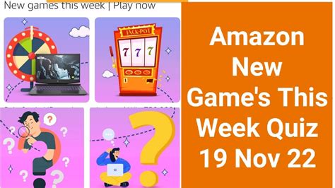 Amazon New Games This Week Quiz 19 Nov 22 Youtube
