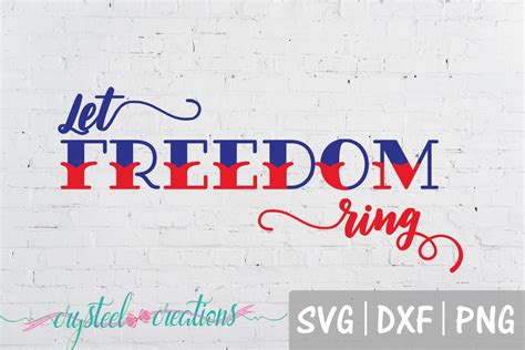 Let Freedom Ring Svg Dxf Png Cut Files Design Bundles