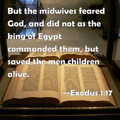 Exodus 117 But The Midwives Feared God And Did Not As The King Of
