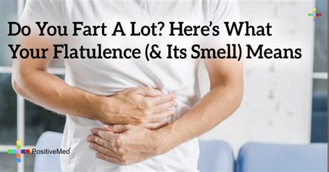 Do You Fart A Lot Heres What Your Flatulence And Its Smell Means