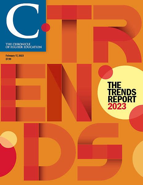 The Trends Report 2023 The Chronicle Of Higher Education Chronicle