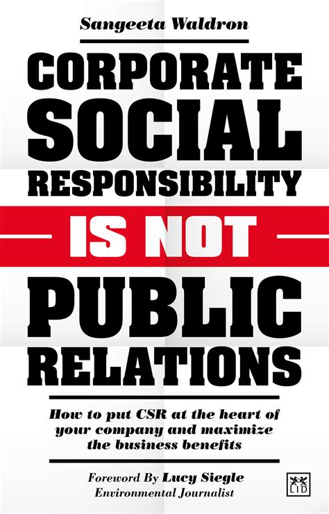 Corporate Social Responsibility Is Not Public Relations How To Put Csr