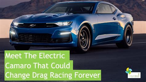 Meet The Electric Camaro That Might Change Drag Racing Youtube