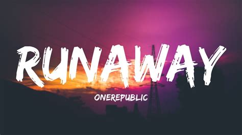 Onerepublic Runaway Lyrics Youtube