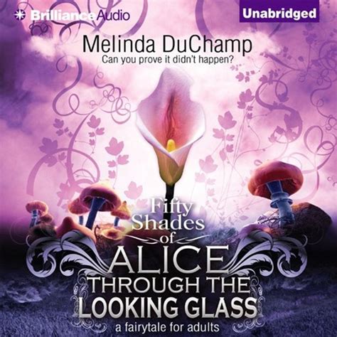 Kinky Secrets Of Alice Through The Looking Glass Melinda Duchamp 9781469295824 Boeken