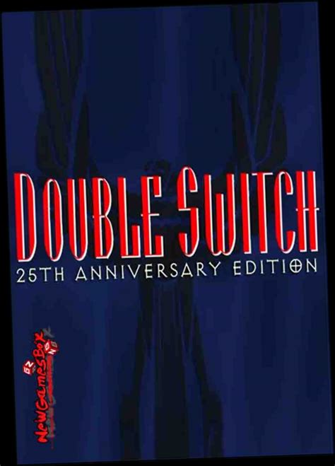 Double Switch 25th Anniversary Edition Pc Download Twitter