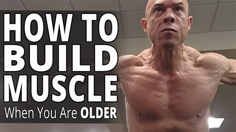 How To Build Muscle When You Are Older Workouts For Older Men Youtube