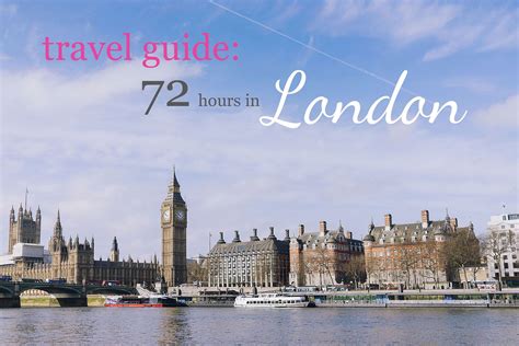 Travel Guide 72 Hours In London Hey Pretty Thing