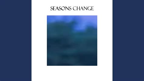 Seasons Change Youtube