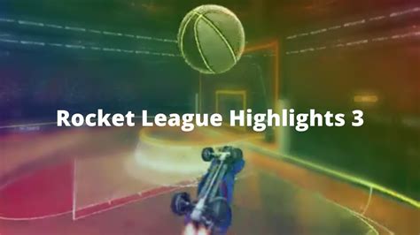 Rocket League Freestyle Highlights 3 Youtube