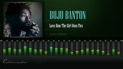 Buju Banton Love How The Girl Dem Flex Action Riddim [hd] Youtube