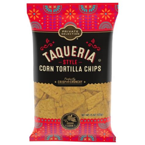 private selection® taqueria style corn tortilla chips 15 oz kroger