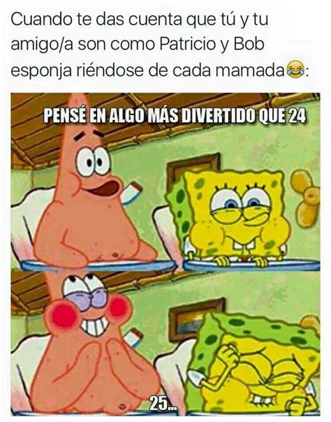 Pin De Rositahuaman En Humor Memes Memes De Bob Esponja Memes