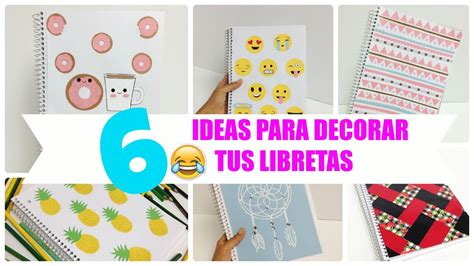 Puedes decorar el cuaderno con lo que te inspire, desde brillantina hasta botones. 6 ideas para decorar cuadernos(libretas) facil - YouTube