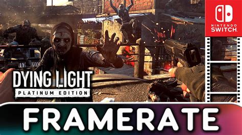Dying Light Platinum Edition Nintendo Switch Frame Rate Test Youtube