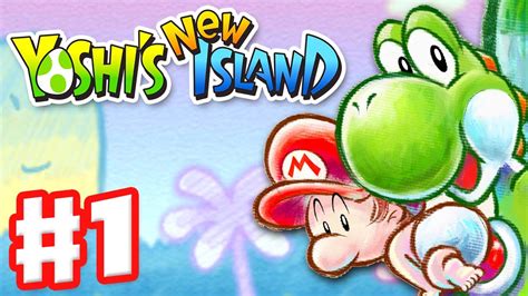 Yoshi S New Island Gameplay Walkthrough Part 1 World 1 Nintendo