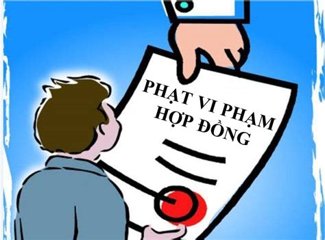 Một Số Vấn đề Về Biện Pháp Xử Lý Việc Không Thực Hiện đúng Hợp đồng Theo Pháp Luật Việt Nam