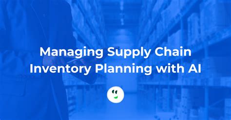 Conversightmanaging Supply Chain Inventory Planning With Ai