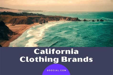 20 California Clothing Brands To Make You Look Cool Af Soocial
