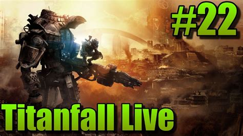 Titanfall Multiplayer Gameplay Live 22 Back In Action Xbox One