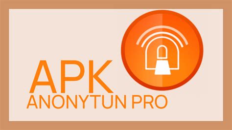 Many apps are not supported in some limited countries and you can access them using the anonytun pro apk. Anonytun PRO APK 2020 La mejor versión para Android