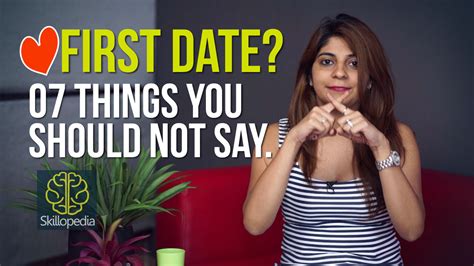 Skillopedia Video To Learn What Not To Say On Your First Date Learnex Free English Lessons