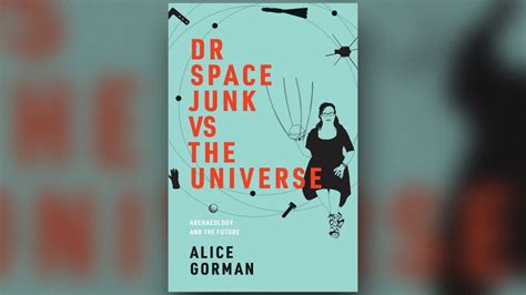 Book Excerpt Dr Space Junk Vs The Universe On How To Become A Space
