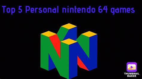 Top 5 Personal Nintendo 64 Games Youtube